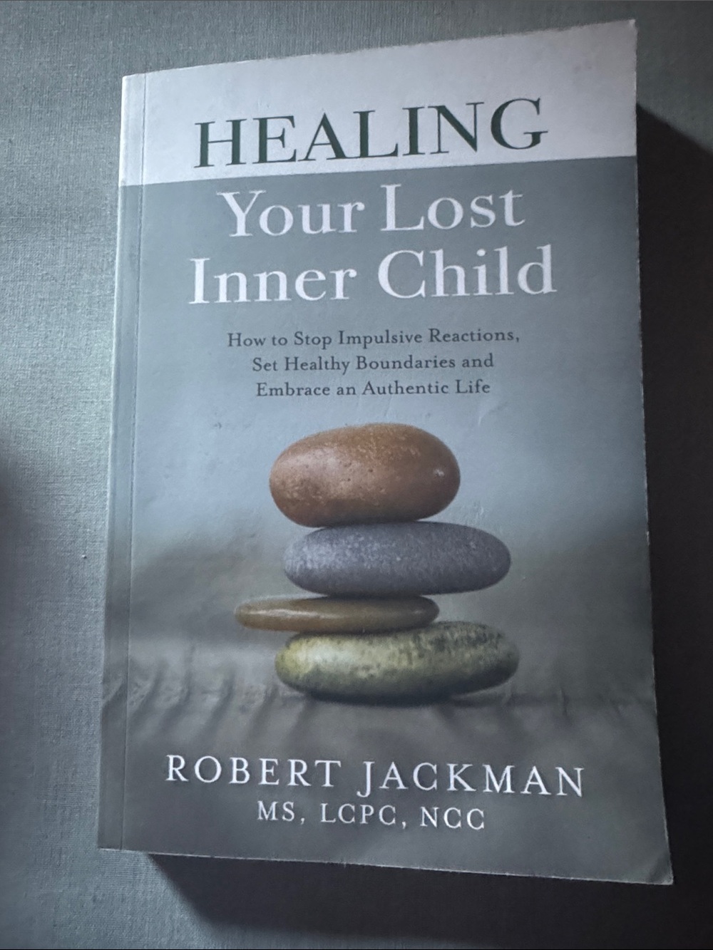 Healing Your Lost Inner Child by Robert Jackman - Softcover